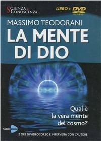 La mente di Dio. Con DVD - Massimo Teodorani - Libro Macrovideo 2009 | Libraccio.it