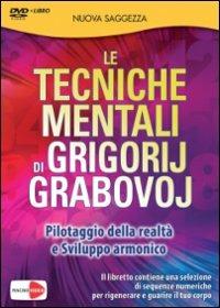 Le tecniche mentali di Grigorij Grabovoj. Pilotaggio della realtà e sviluppo armonico. DVD. Con libro - Grigorij Grabovoj - Libro Macrovideo 2014, Nuova saggezza | Libraccio.it