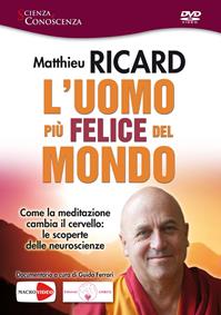 L'uomo più felice del mondo. DVD - Matthieu Ricard, Guido Ferrari - Libro Macrovideo 2014 | Libraccio.it