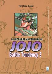Battle tendency. Le bizzarre avventure di Jojo. Vol. 2