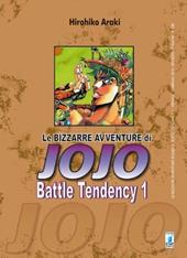 Battle tendency. Le bizzarre avventure di Jojo. Vol. 1