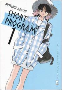 Short program. Vol. 1 - Mitsuru Adachi - Libro Star Comics 2010, Storie di Kappa | Libraccio.it