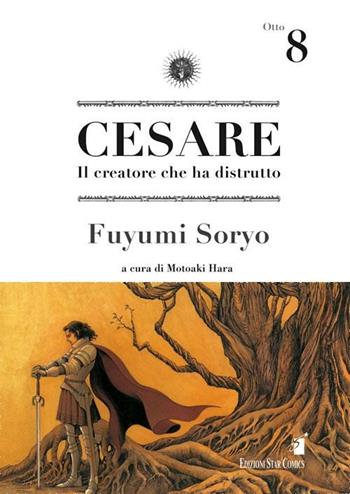 Cesare. Il creatore che ha distrutto. Vol. 8 - Fuyumi Soryo - Libro Star Comics 2016, Storie di Kappa | Libraccio.it