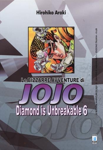 Diamond is unbreakable. Le bizzarre avventure di Jojo. Vol. 6 - Hirohiko Araki - Libro Star Comics 2013, Le bizzarre avventure di Jojo | Libraccio.it