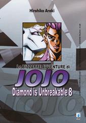 Diamond is unbreakable. Le bizzarre avventure di Jojo. Vol. 8