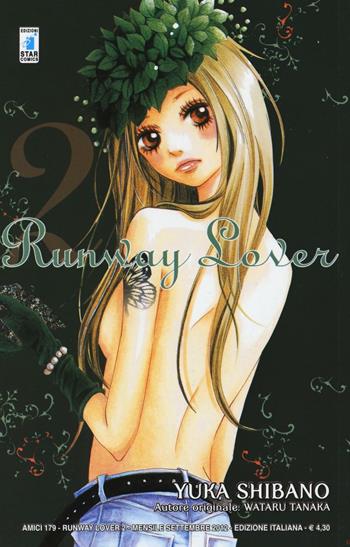 Runway lover. Vol. 2 - Shibano Yuka, Tanaka Wataru - Libro Star Comics 2012, Amici | Libraccio.it