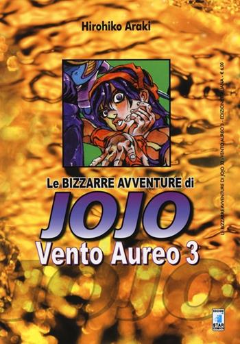 Vento aureo. Le bizzarre avventure di Jojo. Vol. 3 - Hirohiko Araki - Libro Star Comics 2014, Le bizzarre avventure di Jojo | Libraccio.it