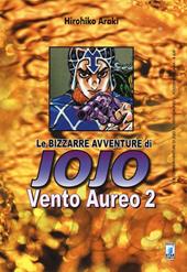 Vento aureo. Le bizzarre avventure di Jojo. Vol. 2