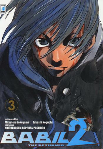 Babil II. The returner. Vol. 3 - Mitsuteru Yokoyama, Takashi Noguchi - Libro Star Comics 2012, Storie di Kappa | Libraccio.it