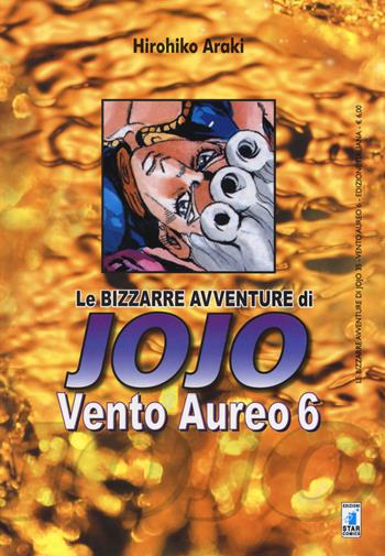Vento aureo. Le bizzarre avventure di Jojo. Vol. 6 - Hirohiko Araki - Libro Star Comics 2014, Le bizzarre avventure di Jojo | Libraccio.it