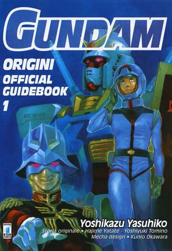 Gundam origini. Official guidebook. Vol. 1 - Yoshikazu Yasuhiko - Libro Star Comics 2013, Gundam universe | Libraccio.it