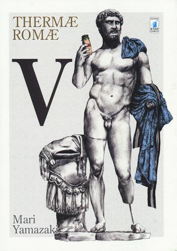 Thermae Romae. Vol. 5 - Mari Yamazaki - Libro Star Comics 2014, Must | Libraccio.it