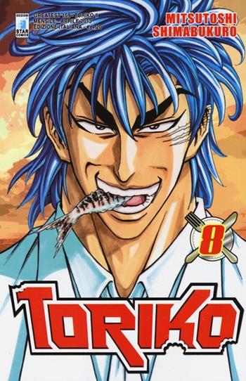 Toriko. Vol. 8 - Mitsutoshi Shimabukuro - Libro Star Comics 2014, Greatest | Libraccio.it