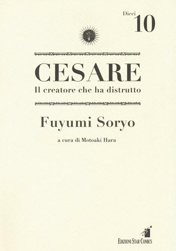 Cesare. Il creatore che ha distrutto. Vol. 10 - Fuyumi Soryo - Libro Star Comics 2013, Storie di Kappa | Libraccio.it