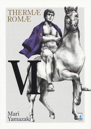 Thermae Romae. Vol. 6 - Mari Yamazaki - Libro Star Comics 2014, Must | Libraccio.it