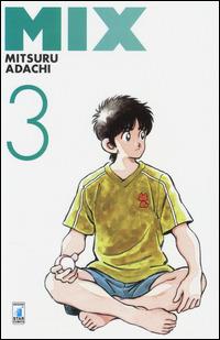 Mix. Vol. 3 - Mitsuru Adachi - Libro Star Comics 2014, Must | Libraccio.it