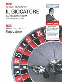 Il giocatore. Con 2 DVD - Fëdor Dostoevskij, Sergej S. Prokof'ev - Libro Classica Italia 2009, Music & book gallery | Libraccio.it