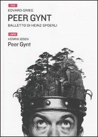 Peer Gynt. Con DVD - Henrik Ibsen - Libro Classica Italia 2010, Music & book gallery | Libraccio.it