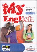 My English. Student's book-Workbook-Companion. Con CD Audio. Con espansione online. Vol. 2 - Gillian Hammond, Sergio Knipe, Manuela Cohen - Libro Mondadori for English 2010 | Libraccio.it