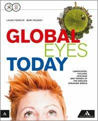Global eyes today. Con CD Audio. Con e-book. Con espansione online - Laura Ferruta - Libro Mondadori for English 2015 | Libraccio.it