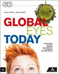 Global eyes today. Per le Scuole superiori. Con CD Audio. - Laura Ferruta - Libro Mondadori for English 2015 | Libraccio.it