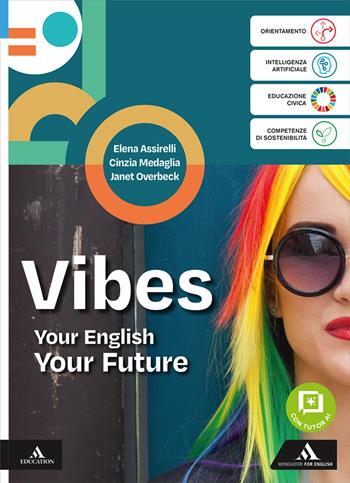 Vibes. Your English Your Future. B1+. Con UdA projects for Hospitality Schools. Per le Scuole superiori. - Cinzia Medaglia, Elena Assirelli - Libro Mondadori for English 2026 | Libraccio.it