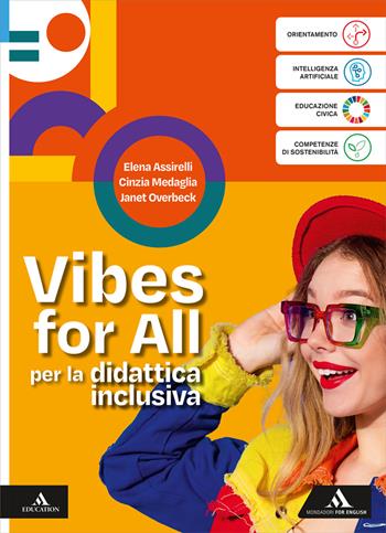 Vibes. Your English Your Future. B1+. Vibes for All per la didattica inclusiva. Per le Scuole superiori. - Cinzia Medaglia, Elena Assirelli - Libro Mondadori for English 2026 | Libraccio.it