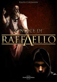 L'indice di Raffaello - Ralph Colemann - Libro H.E.-Herald Editore 2011 | Libraccio.it