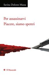 Per assassinarvi