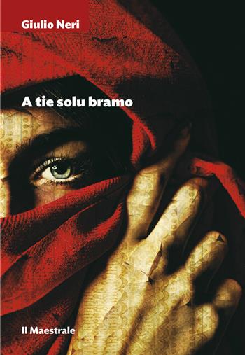 A tie solu bramo - Giulio Neri - Libro Il Maestrale 2020, Tascabili. Narrativa | Libraccio.it
