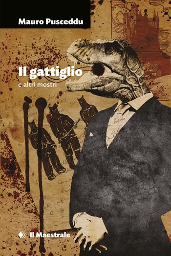Il gattiglio e altri mostri - Mauro Pusceddu - Libro Il Maestrale 2021, Grandi tascabili | Libraccio.it