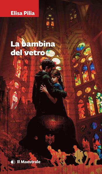 La bambina del vetro - Elisa Pilia - Libro Il Maestrale 2024, Narrativa | Libraccio.it