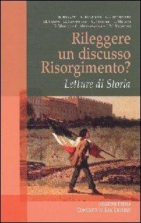 Rileggere un discusso Risorgimento? Letture di Storia  - Libro Città Ideale 2012, Teorie | Libraccio.it