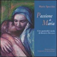 Passione di Maria - Mario Specchio - Libro Città Ideale 2013, Glaphyria | Libraccio.it