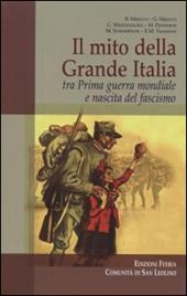 Il mito della grande Italia tra prima guerra mondiale e nascita del fascismo