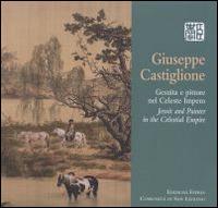 Giuseppe Castiglione. Gesuita e pittore nel Celeste Impero. Ediz. bilingue - Alessandro Andreini, Francesco Vossilla - Libro Città Ideale 2016, Glaphyria | Libraccio.it