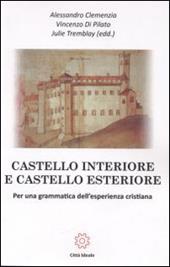 Castello interiore e castello esteriore. Per una grammatica dell'esperienza cristiana