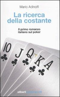 La ricerca della costante - Mario Adinolfi - Libro Aliberti Castelvecchi 2010 | Libraccio.it