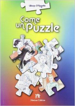 Come un puzzle - Liliana D'Angelo - Libro Medusa Editrice 2012 | Libraccio.it