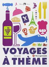 Voyages à thème. Vins et gastronomie. Con CD Audio