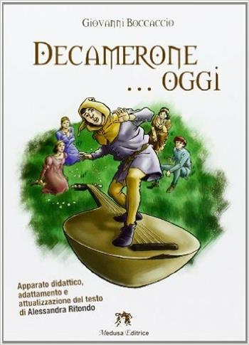 Decamerone... oggi. Con espansione online - Giovanni Boccaccio - Libro Medusa Editrice 2013 | Libraccio.it