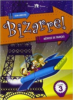 Bizzarre! Méthode de français. Con CD Audio. Vol. 3 - Elena Auricchio - Libro Medusa Editrice 2014 | Libraccio.it