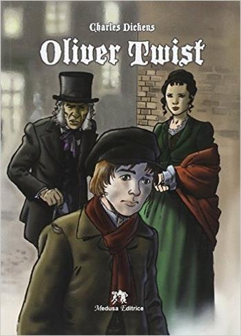 Oliver Twist - Charles Dickens - Libro Medusa Editrice 2014 | Libraccio.it