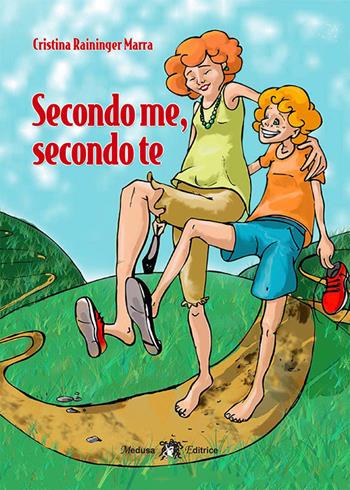 SECONDO ME, SECONDO TE - RAININGER MARRA CRISTINA | Libraccio.it