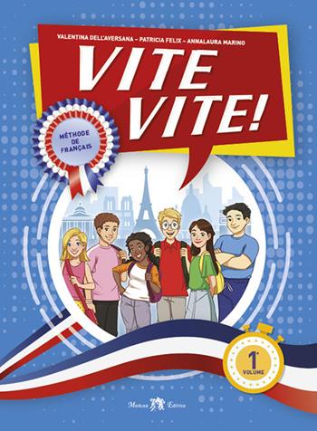 Vite vite! Méthode de Française. Per la Scuola media. Vol. 1 - Felix Marino Dell'Aversana - Libro Medusa Editrice 2019 | Libraccio.it