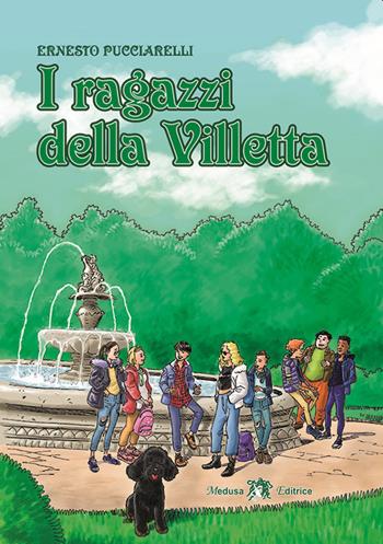 I ragazzi della villetta - Ernesto Pucciarelli - Libro Medusa Editrice 2020 | Libraccio.it