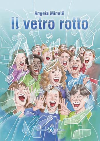 Il vetro rotto - Angela Minolfi - Libro Medusa Editrice 2021 | Libraccio.it