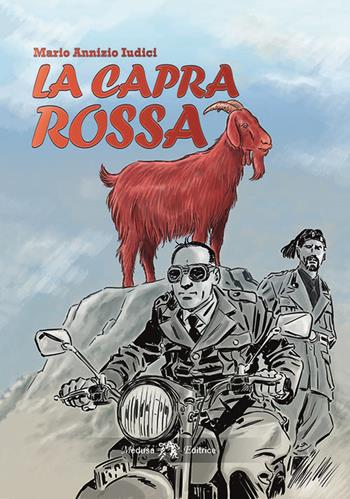 La capra rossa - Mario Annizio Iudici - Libro Medusa Editrice 2024 | Libraccio.it