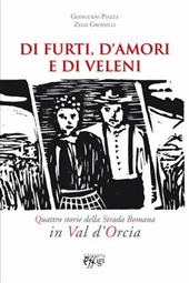 Di furti, d'amori e di veleni. Quattro storie della strada romana in val d'Orcia