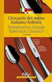 Glossario dei menù italiano/tedesco. Ediz. bilingue